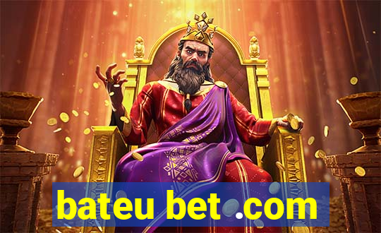 bateu bet .com